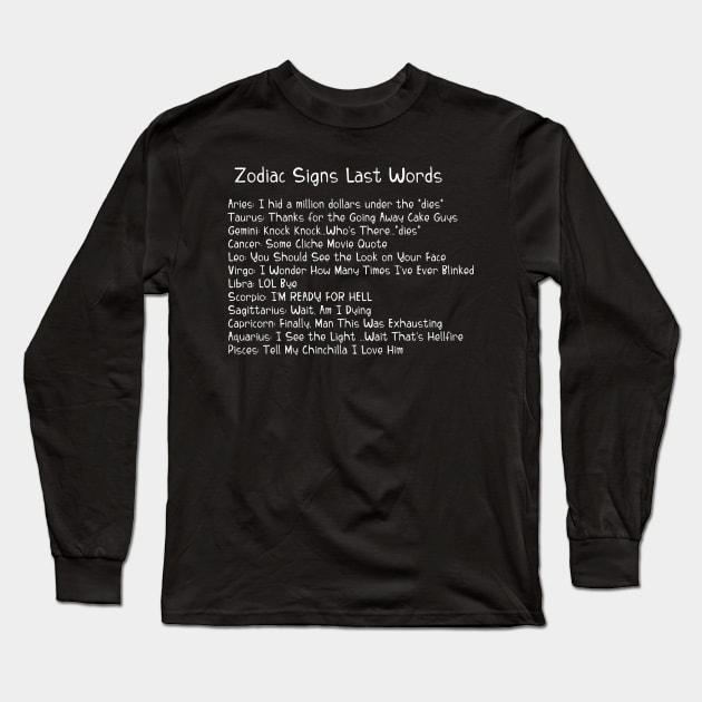 A Zodiac Sign Test: Zodiac Signs Last Words Long Sleeve T-Shirt by Wanderer Bat